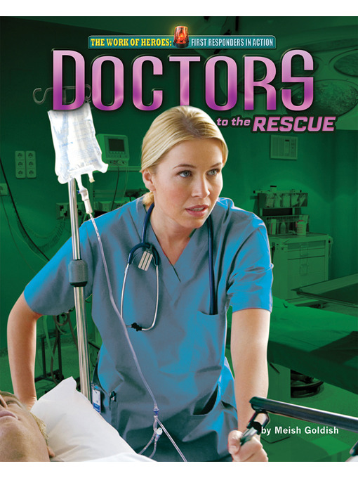 Title details for Doctors to the Rescue by Meish Goldish - Available